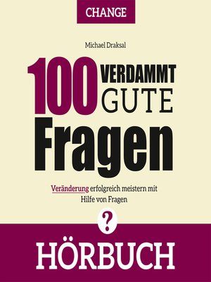 cover image of 100 Verdammt gute Fragen – CHANGE